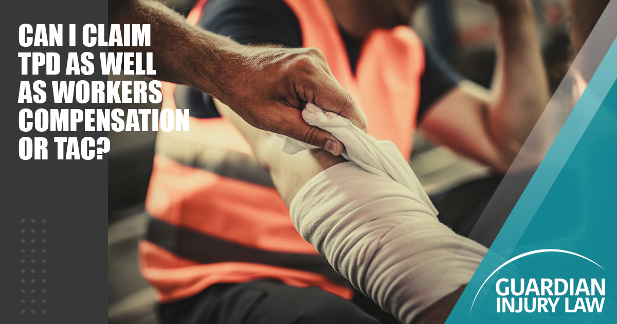 TPD Payouts When on WorkCover or TAC Guardian Injury Law